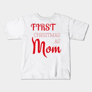 first christmas as mom Kids T-Shirt